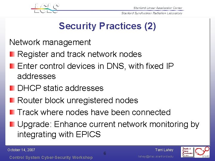 Security Practices (2) Network management Register and track network nodes Enter control devices in