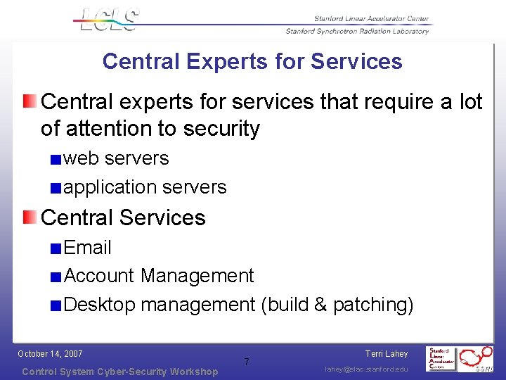 Central Experts for Services Central experts for services that require a lot of attention