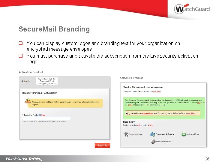 Secure. Mail Branding q You can display custom logos and branding text for your