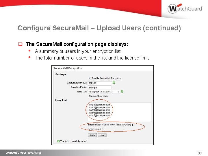 Configure Secure. Mail – Upload Users (continued) q The Secure. Mail configuration page displays: