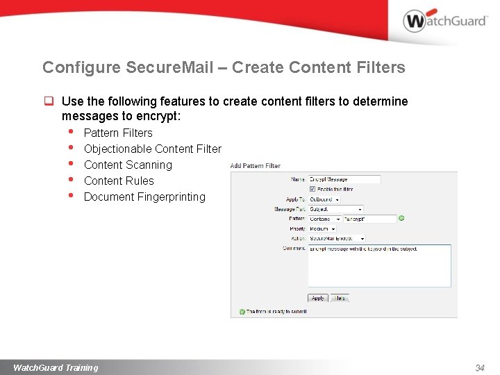 Configure Secure. Mail – Create Content Filters q Use the following features to create