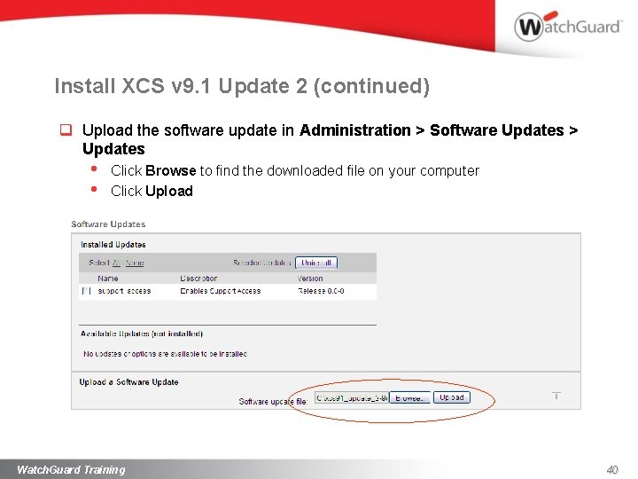 Install XCS v 9. 1 Update 2 (continued) q Upload the software update in