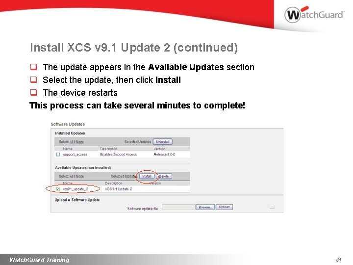 Install XCS v 9. 1 Update 2 (continued) q The update appears in the