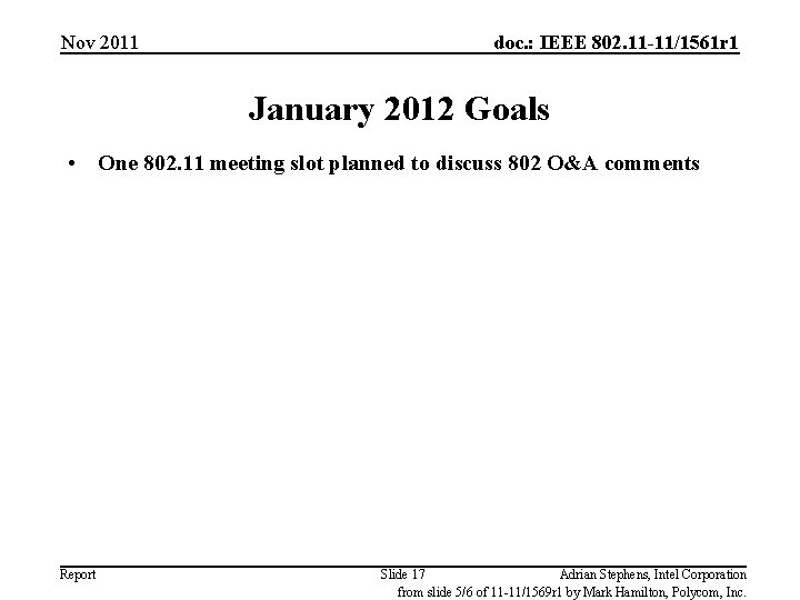 Nov 2011 doc. : IEEE 802. 11 -11/1561 r 1 January 2012 Goals •