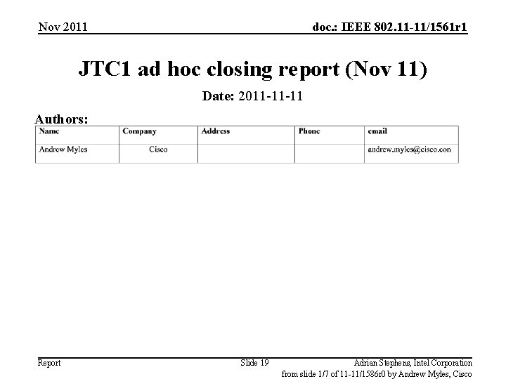 Nov 2011 doc. : IEEE 802. 11 -11/1561 r 1 JTC 1 ad hoc