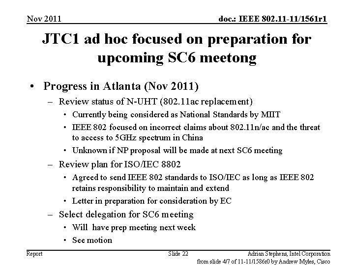 Nov 2011 doc. : IEEE 802. 11 -11/1561 r 1 JTC 1 ad hoc