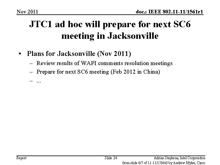 Nov 2011 doc. : IEEE 802. 11 -11/1561 r 1 JTC 1 ad hoc