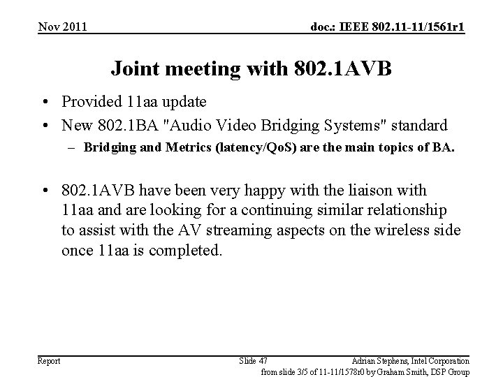 Nov 2011 doc. : IEEE 802. 11 -11/1561 r 1 Joint meeting with 802.