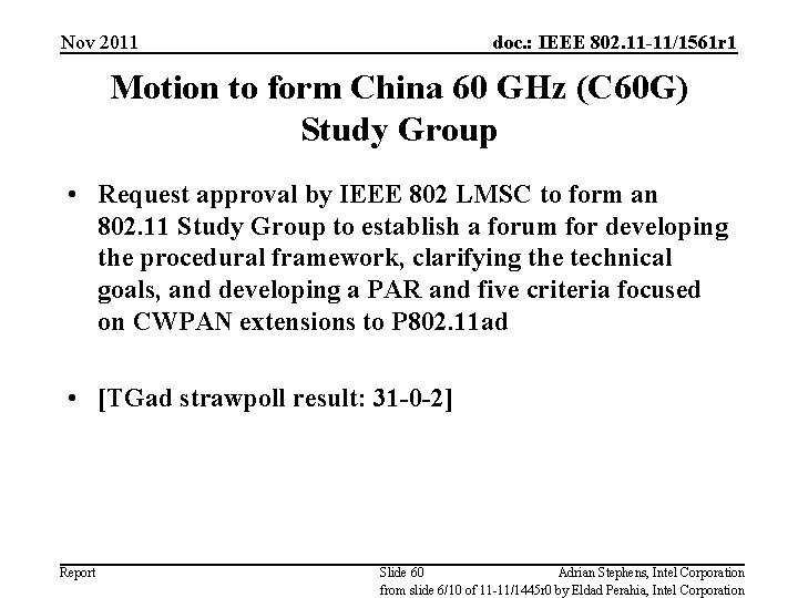 Nov 2011 doc. : IEEE 802. 11 -11/1561 r 1 Motion to form China