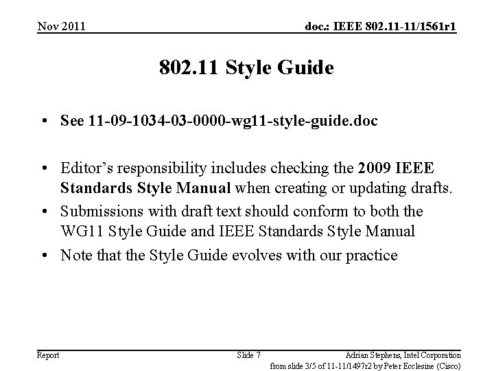 Nov 2011 doc. : IEEE 802. 11 -11/1561 r 1 802. 11 Style Guide