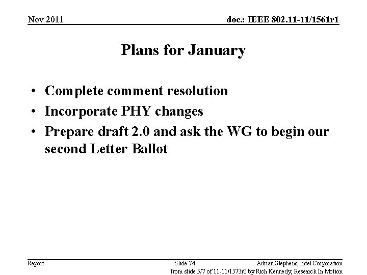 Nov 2011 doc. : IEEE 802. 11 -11/1561 r 1 Plans for January •
