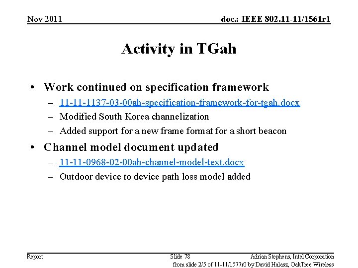 Nov 2011 doc. : IEEE 802. 11 -11/1561 r 1 Activity in TGah •
