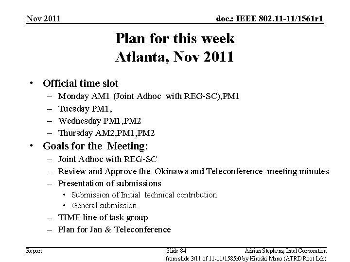 Nov 2011 doc. : IEEE 802. 11 -11/1561 r 1 Plan for this week