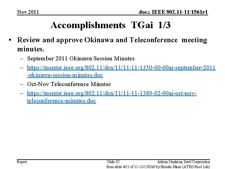 Nov 2011 doc. : IEEE 802. 11 -11/1561 r 1 Accomplishments TGai 1/3 •
