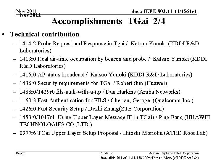 Nov 2011 doc. : IEEE 802. 11 -11/1561 r 1 Accomplishments TGai 2/4 •