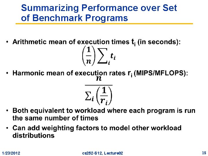 Summarizing Performance over Set of Benchmark Programs • 1/23/2012 cs 252 -S 12, Lecture
