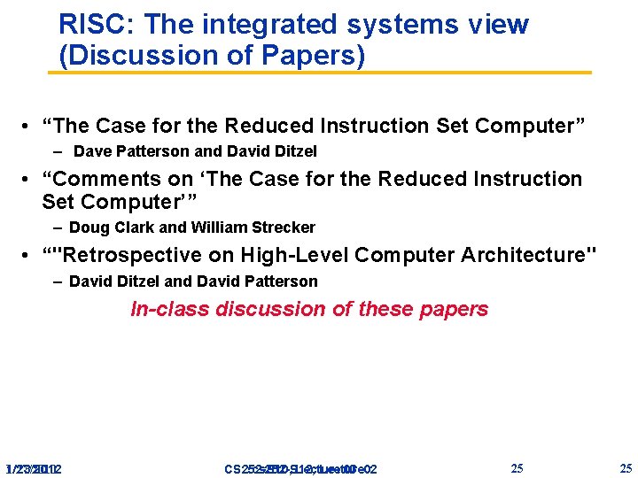 RISC: The integrated systems view (Discussion of Papers) • “The Case for the Reduced