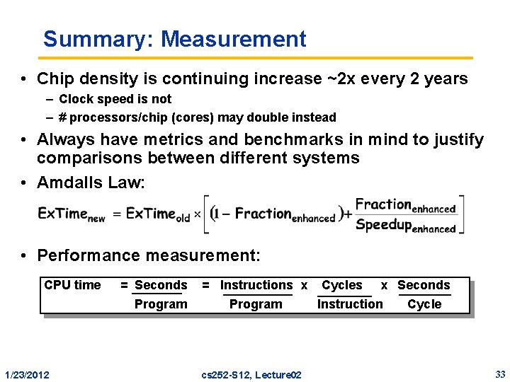 Summary: Measurement • Chip density is continuing increase ~2 x every 2 years –