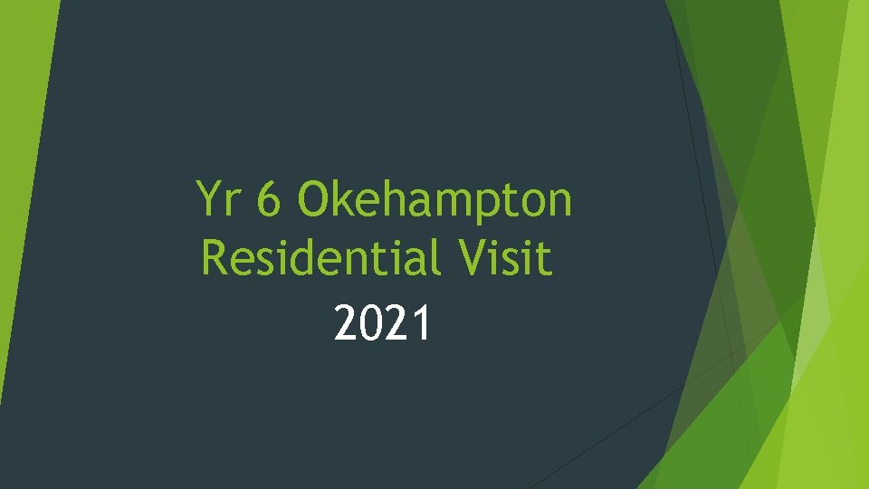 Yr 6 Okehampton Residential Visit 2021 