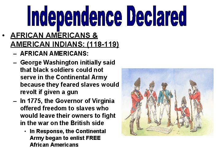  • AFRICAN AMERICANS & AMERICAN INDIANS: (118 -119) – AFRICAN AMERICANS: – George