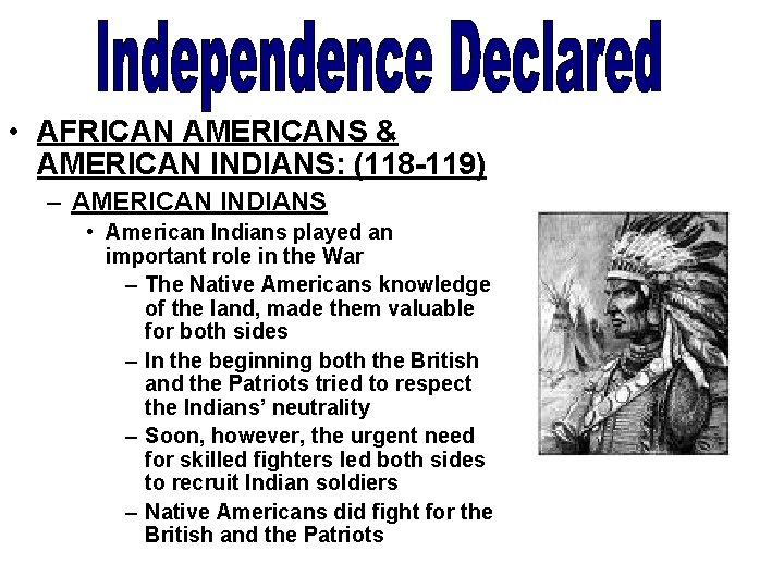  • AFRICAN AMERICANS & AMERICAN INDIANS: (118 -119) – AMERICAN INDIANS • American