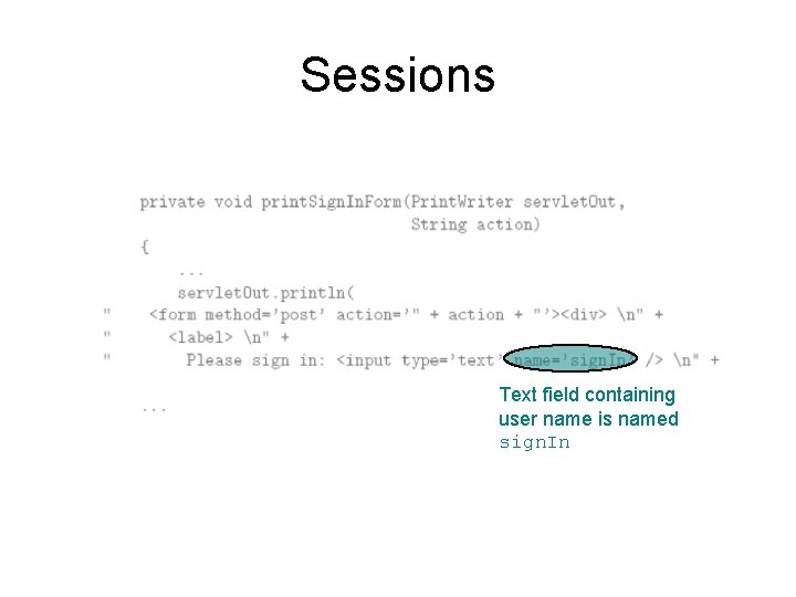 Sessions Text field containing user name is named sign. In 