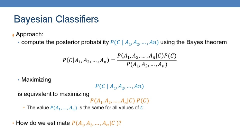 Bayesian Classifiers • Bayesian Classifiers •