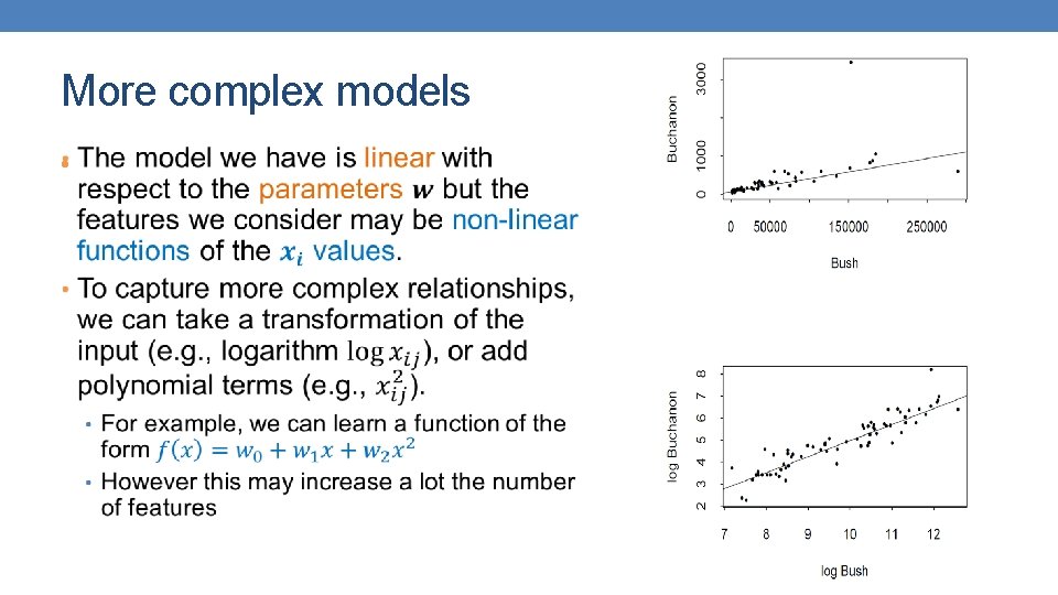 More complex models • More complex models •