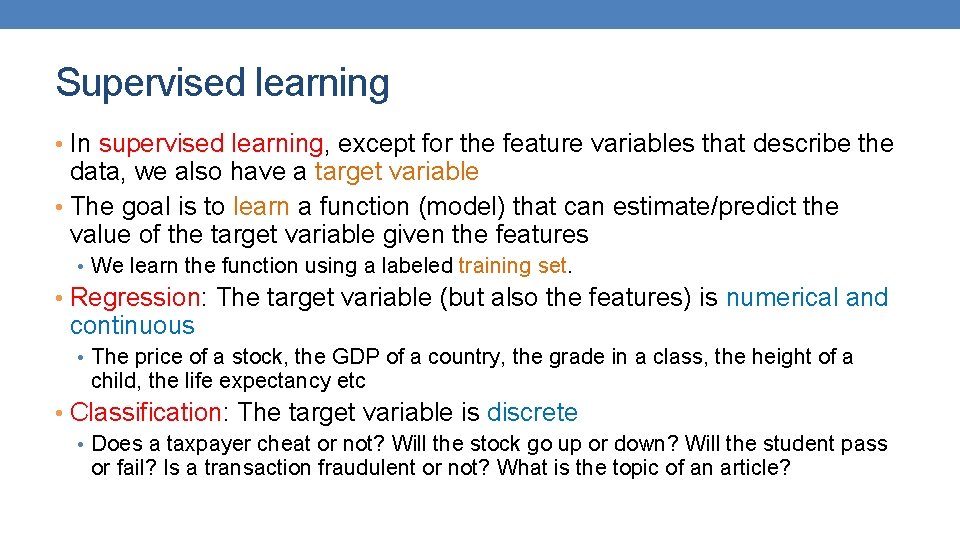 Supervised learning • In supervised learning, except for the feature variables that describe the Supervised learning • In supervised learning, except for the feature variables that describe the