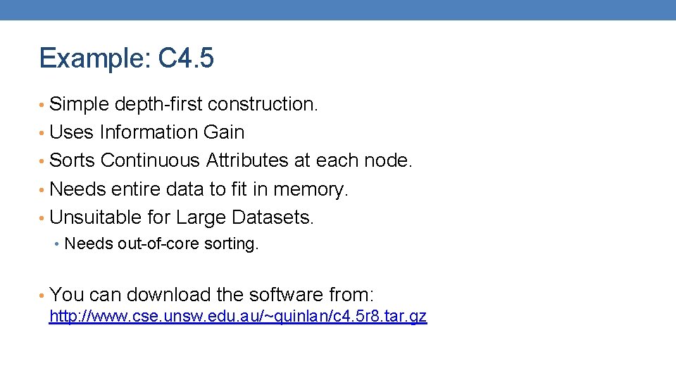 Example: C 4. 5 • Simple depth-first construction. • Uses Information Gain • Sorts Example: C 4. 5 • Simple depth-first construction. • Uses Information Gain • Sorts