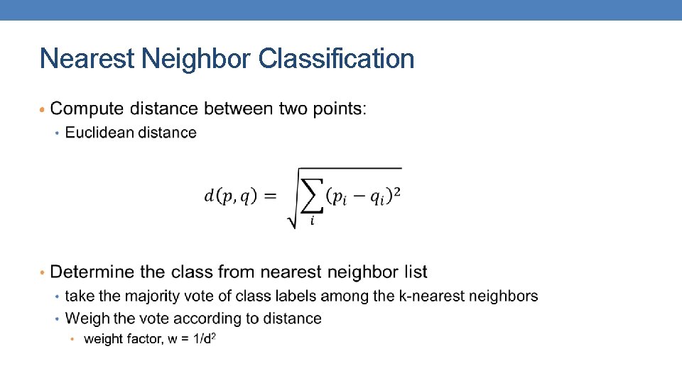 Nearest Neighbor Classification • Nearest Neighbor Classification •