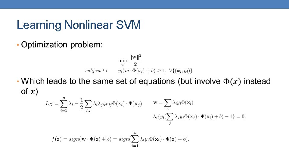 Learning Nonlinear SVM • Learning Nonlinear SVM •