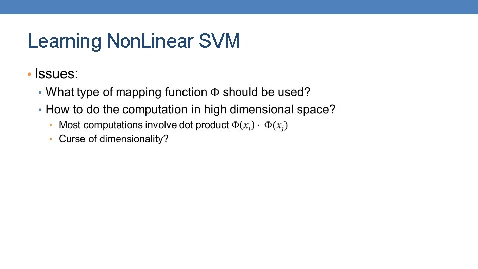 Learning Non. Linear SVM • Learning Non. Linear SVM •