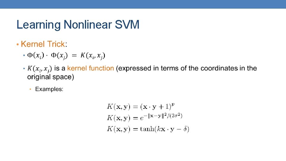 Learning Nonlinear SVM • Learning Nonlinear SVM •
