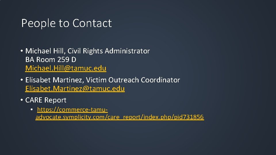 People to Contact • Michael Hill, Civil Rights Administrator BA Room 259 D Michael.