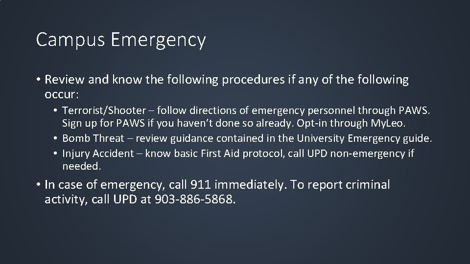 Campus Emergency • Review and know the following procedures if any of the following
