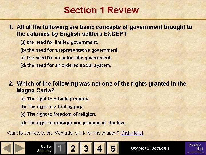 Section 1 Review 1. All of the following are basic concepts of government brought