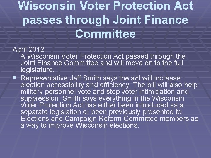 Wisconsin Voter Protection Act passes through Joint Finance Committee April 2012 A Wisconsin Voter