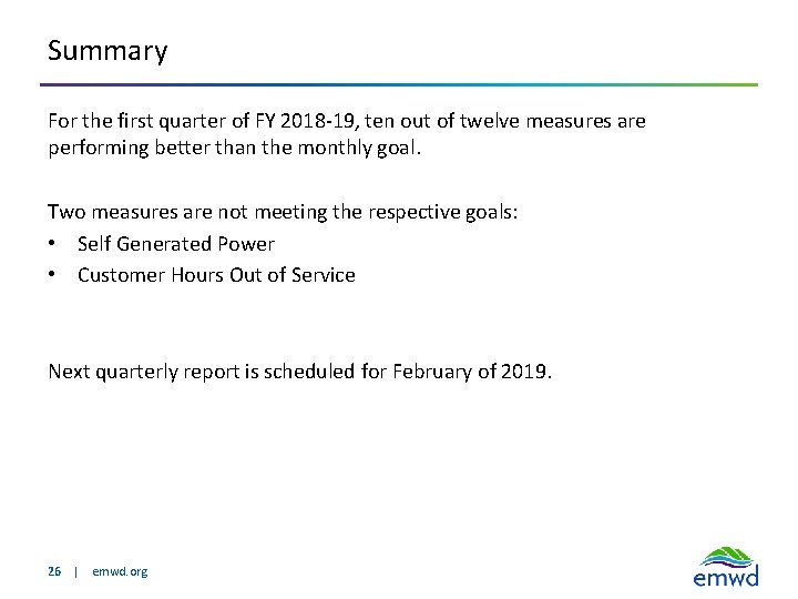 Summary For the first quarter of FY 2018 -19, ten out of twelve measures