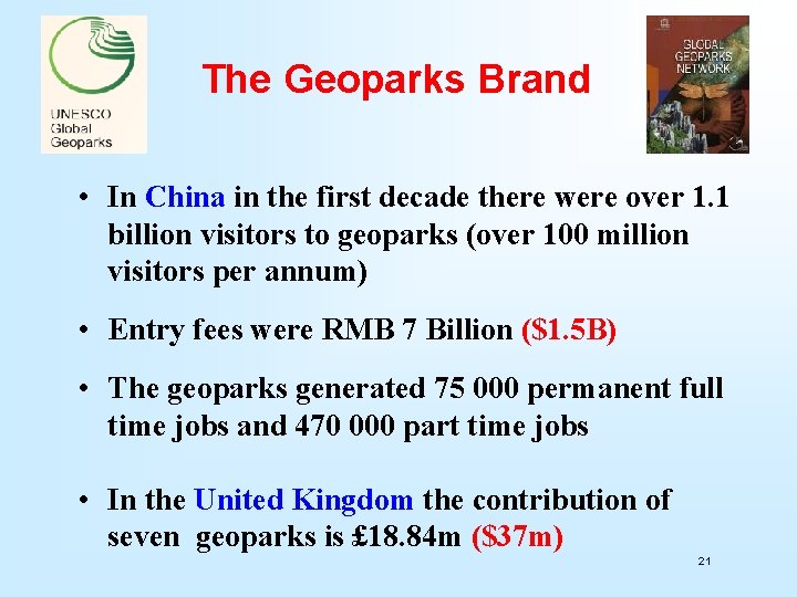 The Geoparks Brand • In China in the first decade there were over 1.