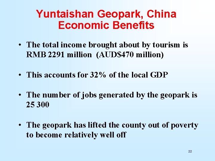 Yuntaishan Geopark, China Economic Benefits • The total income brought about by tourism is