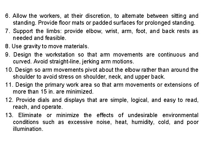 6. Allow the workers, at their discretion, to alternate between sitting and standing. Provide