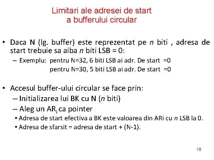 Limitari ale adresei de start a bufferului circular • Daca N (lg. buffer) este