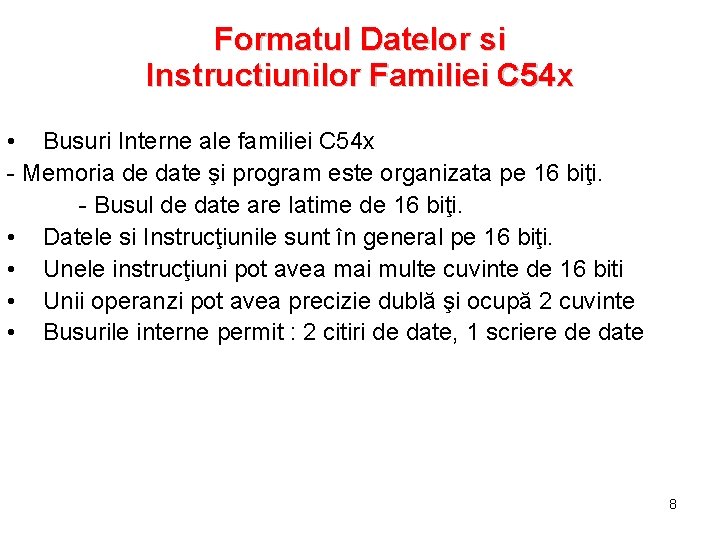 Formatul Datelor si Instructiunilor Familiei C 54 x • Busuri Interne ale familiei C