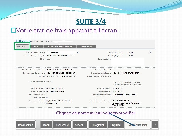 SUITE 3/4 �Votre état de frais apparaît à l’écran : Cliquez de nouveau sur