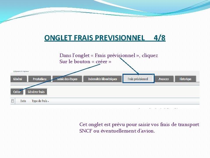 ONGLET FRAIS PREVISIONNEL 4/8 Dans l’onglet « Frais prévisionnel » , cliquez Sur le