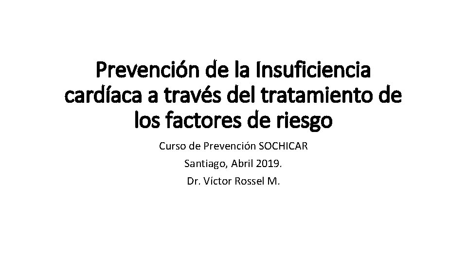 Prevención de la Insuficiencia cardíaca a través del tratamiento de los factores de riesgo