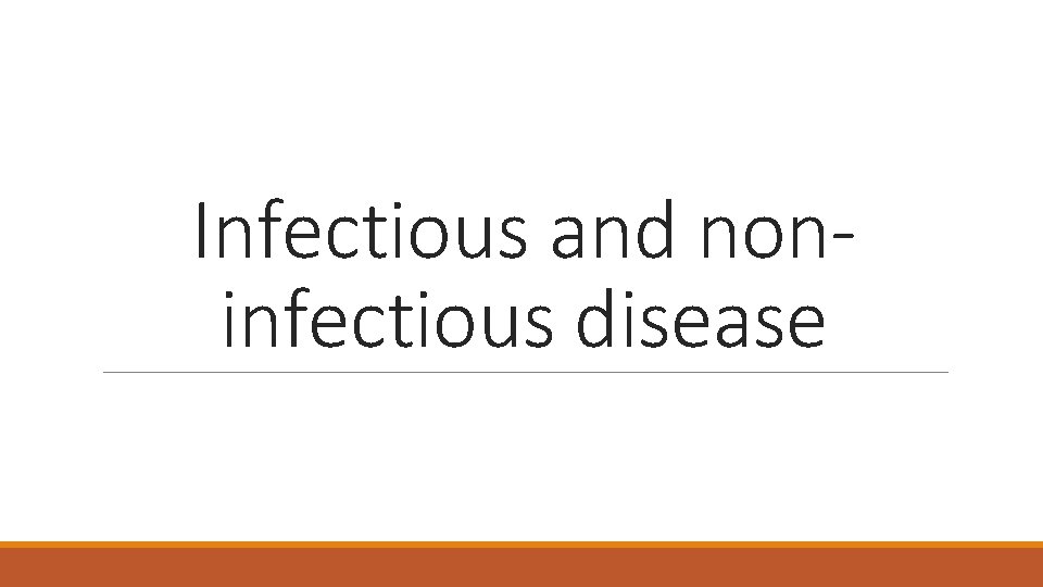 Infectious and noninfectious disease 