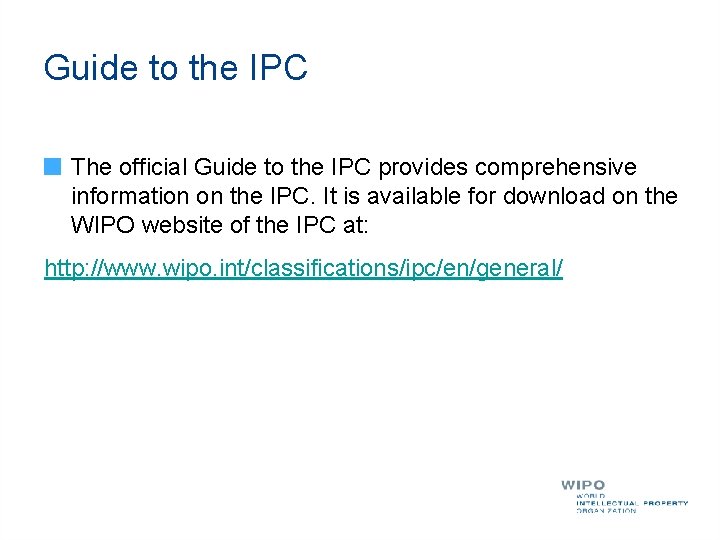 Guide to the IPC The official Guide to the IPC provides comprehensive information on