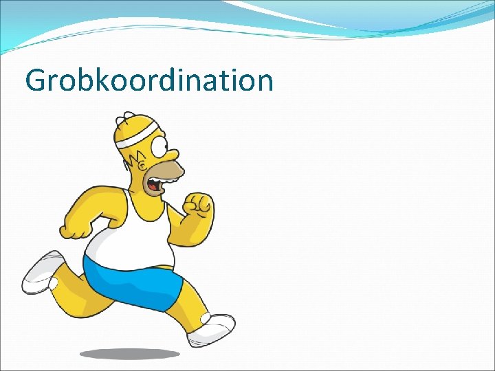 Grobkoordination 